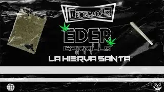 Leonardo Lira ft. Eder Carrillo - La Hierva Santa