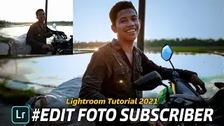 Edit Foto Subscribers 1 |Preset Lightroom Terbaru 2021 | Preset Lightroom Selebgram 2021