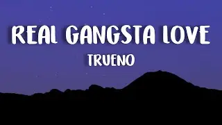 Trueno - REAL GANGSTA LOVE (Lyrics)