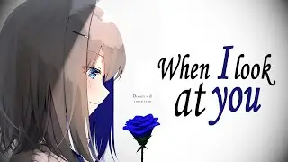 Nightcore - When I Look At You // female cover