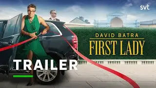 First lady | Trailer | SVT