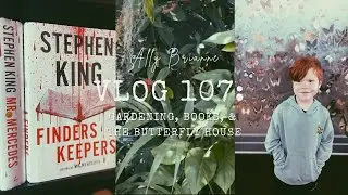 Gardening, Books, & The Butterfly House | Vlog 107