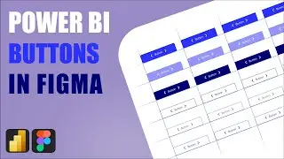 Create an Ultimate Power BI Button Set in Figma | Tutorial Step-by-Step