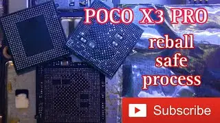 POCO X3 PRO CPU REBALL SAFE METHOD