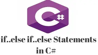 if else if  else statements in C＃ | C＃ tutorial for beginners