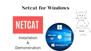 Netcat Installation in Windows 10 –  Port Listening