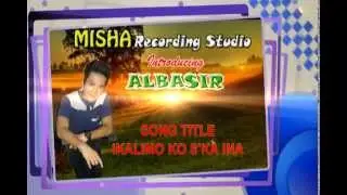 MORO SONG ALBASIR: IKALIMO KO SEKA INA