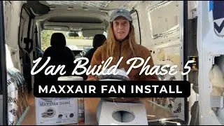 VAN BUILD PHASE 5 - Maxxfan Dome Install