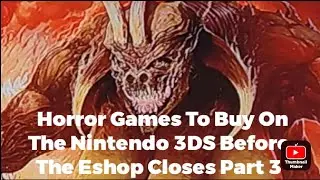Obscure Digital Horror On The Nintendo 3DS Part 3