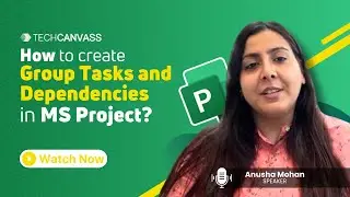 How to create task dependencies in MS Project? - Techcanvass