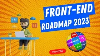 Front-end Web Developer Roadmap 2023 | How To Becoming a Front-end Web Developer