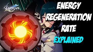 What Is Energy Regeneration Rate And How It Works - Honkai Star Rail