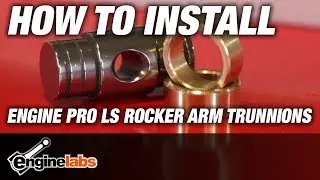 How to Install Engine Pro LS Rocker Trunnions