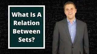 What Is A Relation Between Sets?