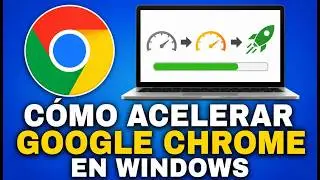 How to Speed Up Google Chrome on Windows