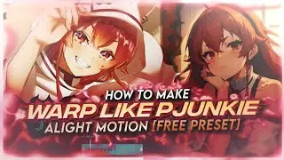 HOW TO MAKE WARP LIKE PJUNKIE | ALIGHT MOTION [FREE PRESET]