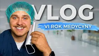 Pierwszy Tydzień na 6 Roku Studiów Medycznych | VLOG #3