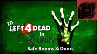 2D Left 4 Dead Clone in Unity - Safe Rooms & Doors