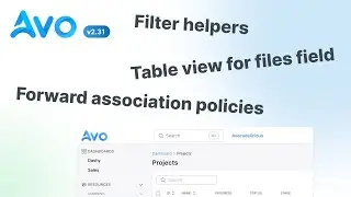 Avo 2.31 - Forward association policies, table view type for files and filters helper