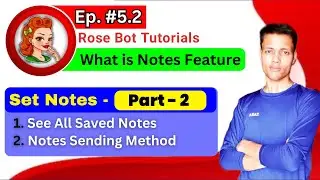 🔴 Ep 5.2 || How To See All Saved Notes in Rose Bot | How to Send Notes Privately in Rose bot