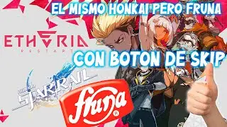 NUEVO HONKAI SR FRUNA- LO MISMO PERO CON BOTON DE SKIP - CBT - Etheria: Restart