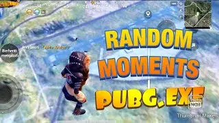 PUBG.EXE | RANDOM MOMENTS