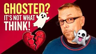What Being 'GHOSTED' Is REALLY About 