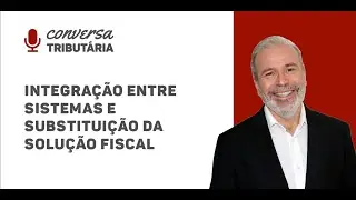 [#60] Integração entre sistemas e substituição da solução fiscal