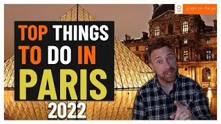 Top Things to do in Paris 2022 | From Off the Beaten Path to the Eiffel Tower