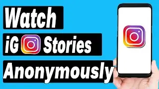 How To Watch instagram Stories Anonymously - Watch instagram Stories Anonymously (2020)