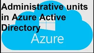 Administrative units in Azure Active Directory