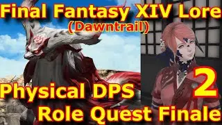 FFXIV Lore Dawntrail - Physical DPS Role Quest Finale