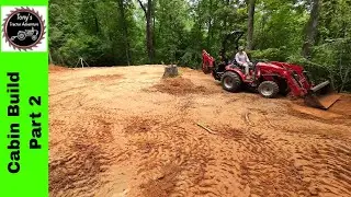 Cabin Build Part 2 - Excavate the Pad with TYM 2515 Tractor Backhoe