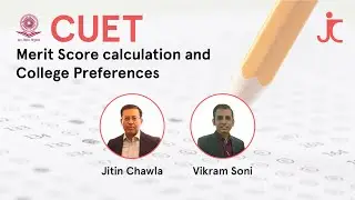 CUET Merit Score calculation and College Preference
