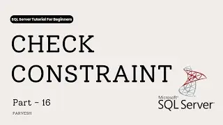 16 What is CHECK Constraint in SQL Server? | Beginner-Friendly Guide