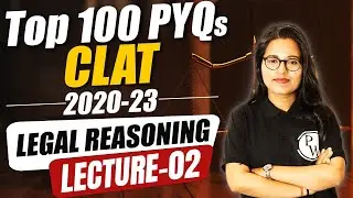 CLAT Most Important 100 PYQ's | Legal Reasoning -02 | CLAT Previous Year Question Papers