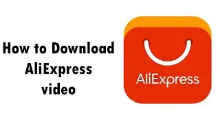 How to Download AliExpress video | MAKE it easy |