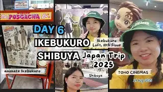 Day 6 หมุนกาชาย่าน Ikebukuro & Shibuya | Japan Trip 2025