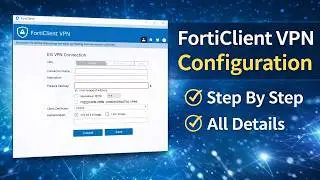 FortiClient VPN setup step by step| how to install and configure FortiClient VPN on Windows