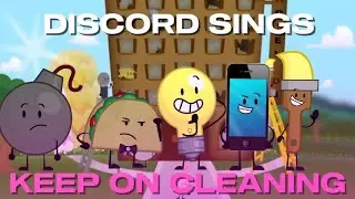 Discord Sings - Keep On Cleaning! Ft. My friends again