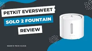 Petkit Eversweet Solo 2 - Smart Cat Water Fountain Review