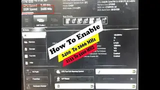 How To Enable 2400 To 2666 MHz | 2133 To 3200 MHz