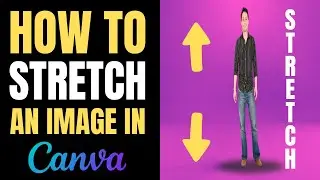 How to stretch image in Canva | Quick Resize & Stretch Trick