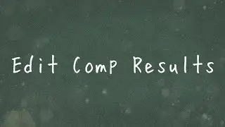 A5 Edits Edit Comp Results!!!