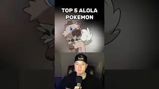 Top 5 Alola Region Pokémon