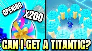 Opening x200 Hype Eggs Looking For A Titanic in Pet Simulator 99