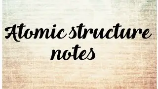atomic structure notes (class-11)#neet2024 #neetexam #neetpreparation #pw #pwians