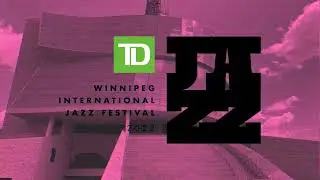 2022 TD Winnipeg International Jazz Festival | Jazz x CMHR