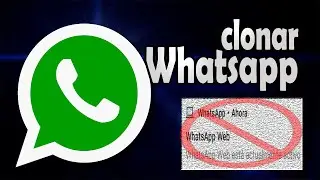 Como clonar el whatsapp con otro teléfono u ordenador (Actualizado 2020)