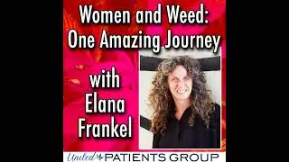 Women and Weed: One Amazing Journey with Elana Frankel